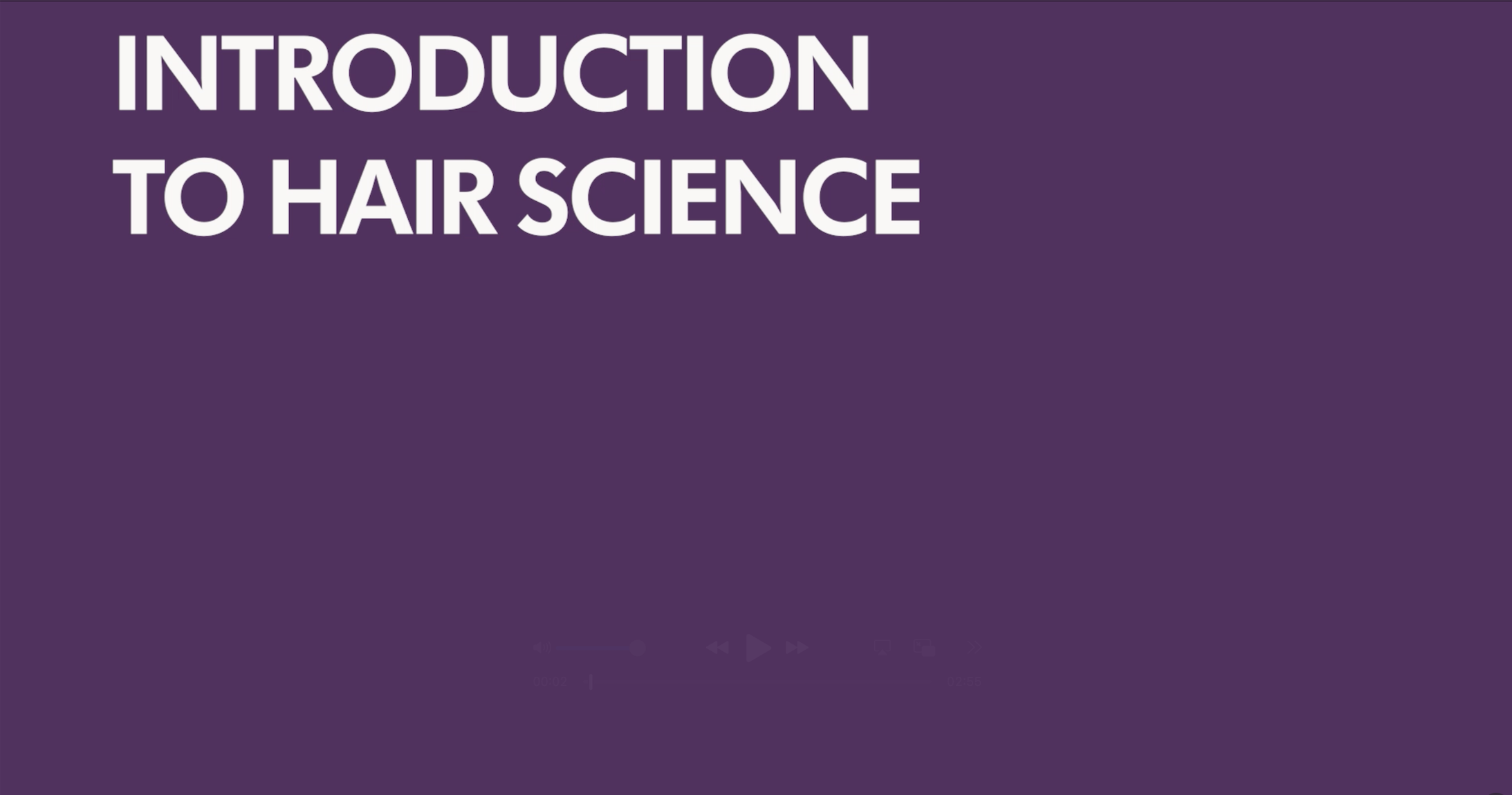 Introduction to Hair Science video thumbnail.